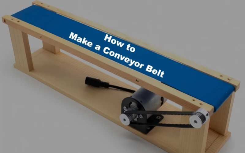 how to make a conveyor belt